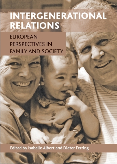 Intergenerational Relations : European Perspectives in Family and Society, Hardback Book