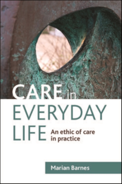 Care in everyday life : An ethic of care in practice, EPUB eBook
