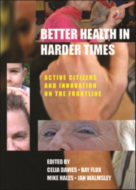 Better health in harder times : Active citizens and innovation on the frontline, EPUB eBook