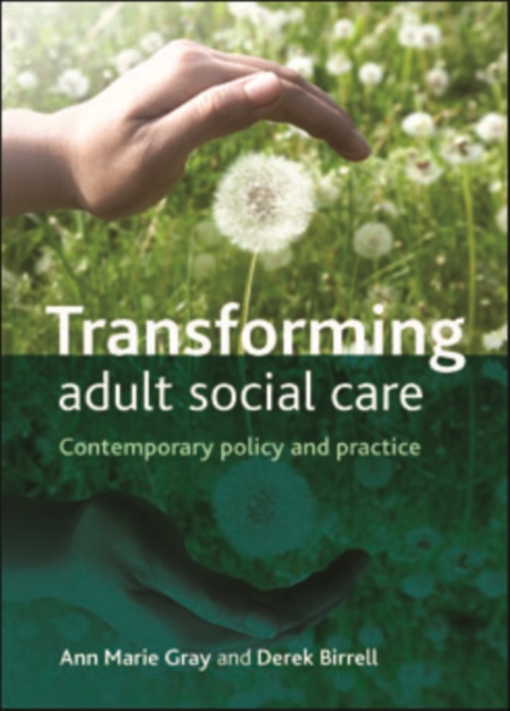 Transforming Adult Social Care : Contemporary Policy and Practice, EPUB eBook