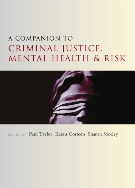 A Companion to Criminal Justice, Mental Health and Risk, Paperback / softback Book