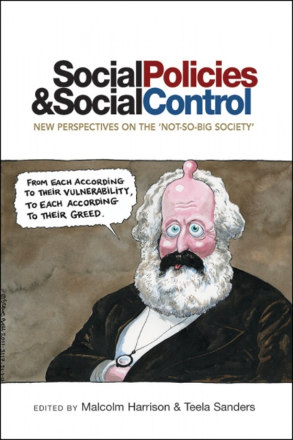 Social Policies and Social Control : New Perspectives on the 'Not-So-Big Society', Paperback / softback Book