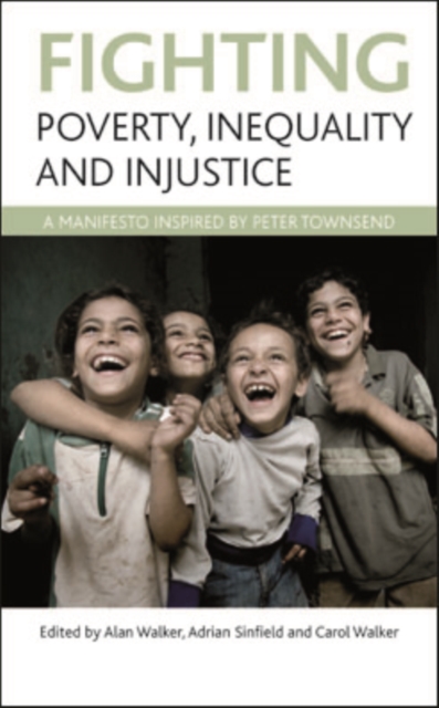 Fighting poverty, inequality and injustice : A manifesto inspired by Peter Townsend, EPUB eBook