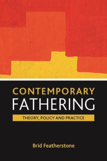 Contemporary fathering : Theory, policy and practice, EPUB eBook