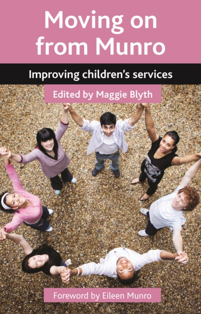 Moving on from Munro : Improving children's services, PDF eBook
