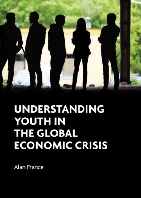 Understanding Youth in the Global Economic Crisis, Paperback / softback Book