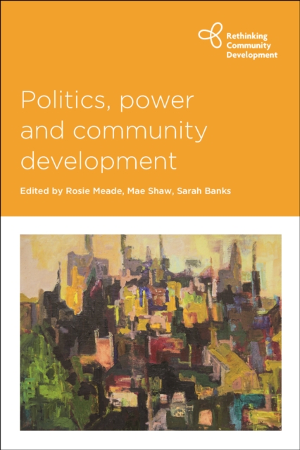 Politics, power and community development, PDF eBook