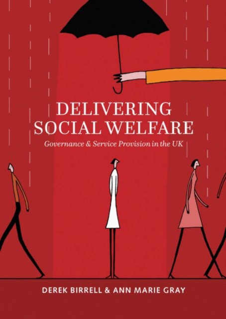 Delivering Social Welfare : Governance and Service Provision in the UK, Paperback / softback Book