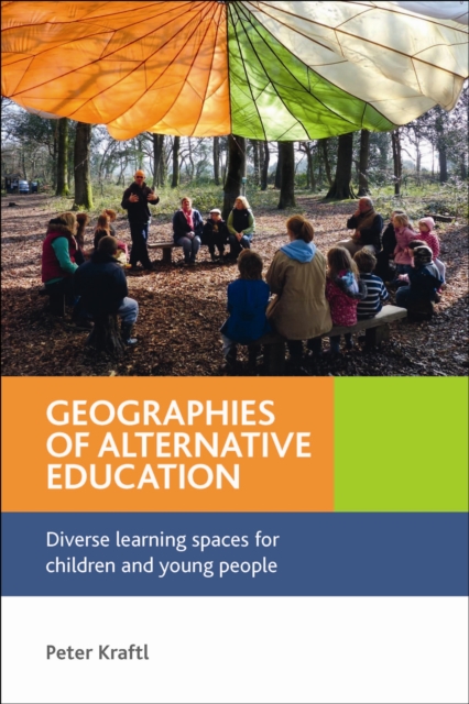 Geographies of alternative education : Diverse learning spaces for children and young people, EPUB eBook