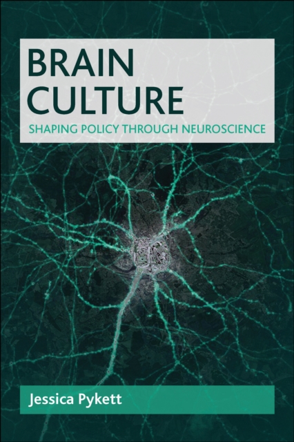 Brain culture : Shaping policy through neuroscience, EPUB eBook