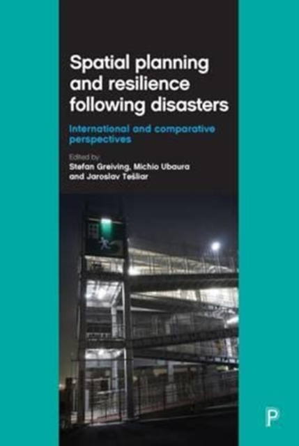 Spatial Planning and Resilience Following Disasters : International and Comparative Perspectives, Paperback / softback Book