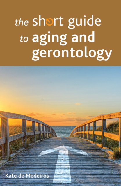 The short guide to aging and gerontology, EPUB eBook