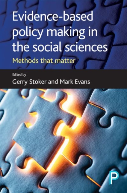 Evidence-Based Policy Making in the Social Sciences : Methods That Matter, Hardback Book