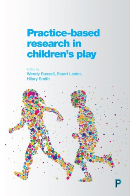 Practice-Based Research in Children's Play, Hardback Book