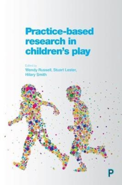 Practice-Based Research in Children's Play, Paperback / softback Book