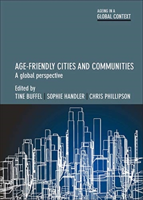 Age-Friendly Cities and Communities : A Global Perspective, Paperback / softback Book