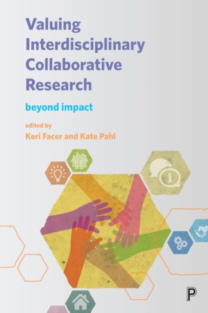 Valuing Interdisciplinary Collaborative Research : Beyond Impact, Hardback Book