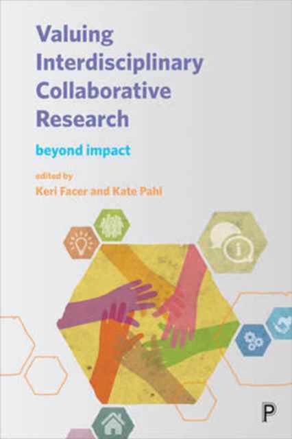 Valuing Interdisciplinary Collaborative Research : Beyond Impact, Paperback / softback Book