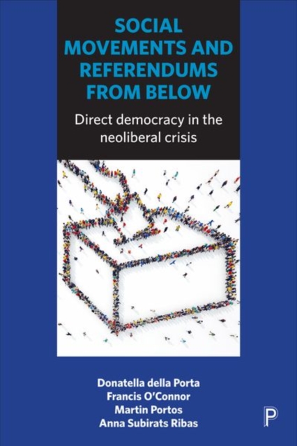 Social Movements and Referendums from Below : Direct Democracy in the Neoliberal Crisis, Hardback Book