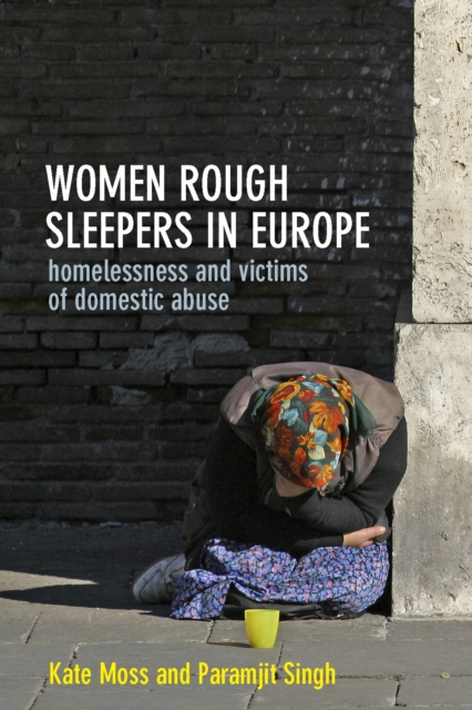 Women rough sleepers in Europe : Homelessness and victims of domestic abuse, EPUB eBook