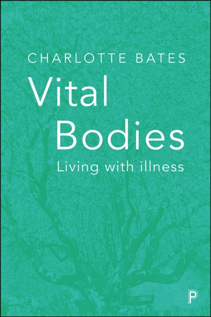 Vital bodies : Living with illness, EPUB eBook