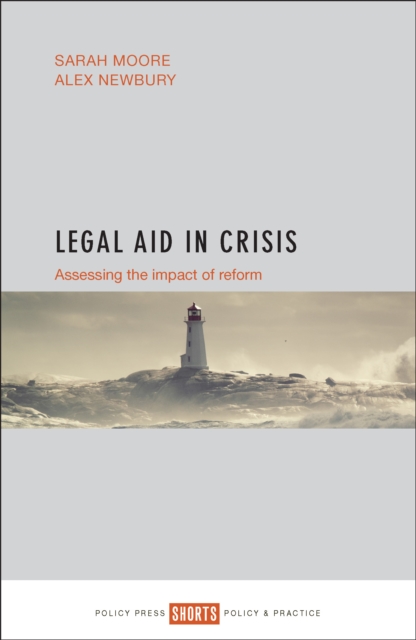 Legal aid in crisis : Assessing the impact of reform, PDF eBook