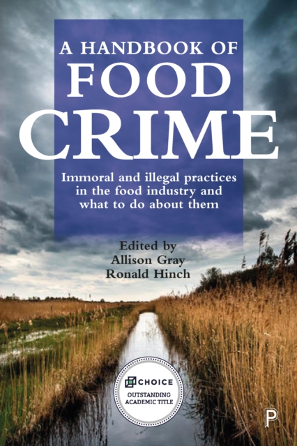 A handbook of food crime : Immoral and illegal practices in the food industry and what to do about them, PDF eBook