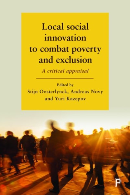 Local Social Innovation to Combat Poverty and Exclusion : A Critical Appraisal, Hardback Book