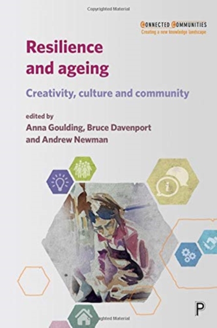 Resilience and Ageing : Creativity, Culture and Community, Paperback / softback Book