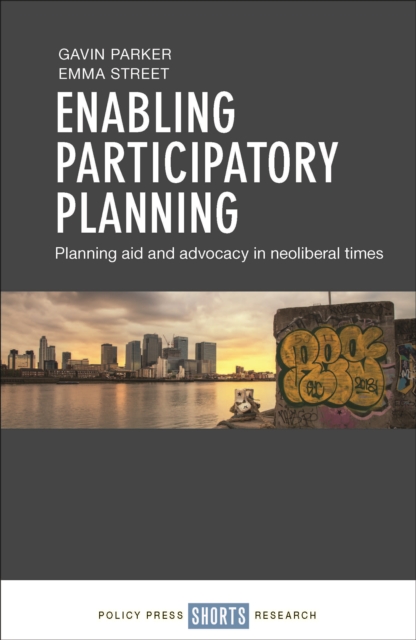 Enabling participatory planning : Planning aid and advocacy in neoliberal times, EPUB eBook