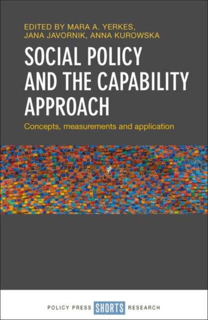 Social Policy and the Capability Approach : Concepts, Measurements and Application, Hardback Book