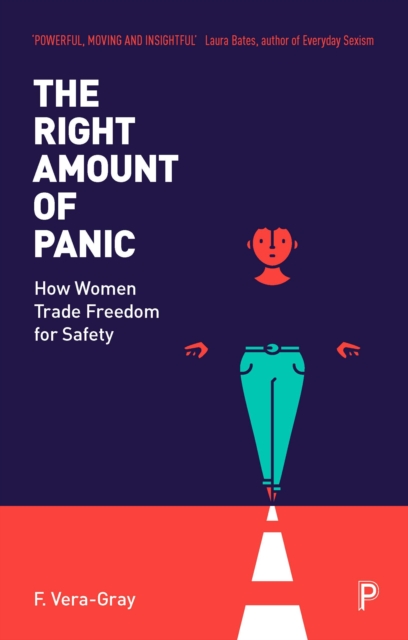 The Right Amount of Panic : How women trade freedom for safety, PDF eBook