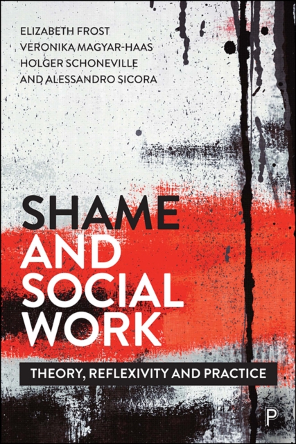 Shame and Social Work : Theory, Reflexivity and Practice, PDF eBook