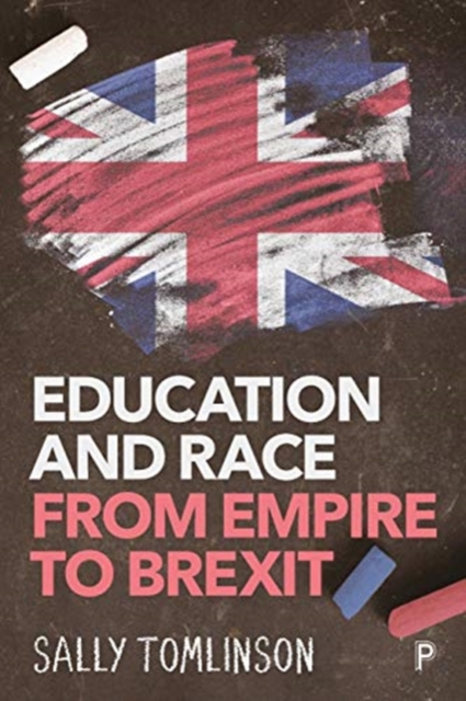 Education and Race from Empire to Brexit, Paperback / softback Book