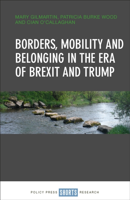 Borders, Mobility and Belonging in the Era of Brexit and Trump, EPUB eBook
