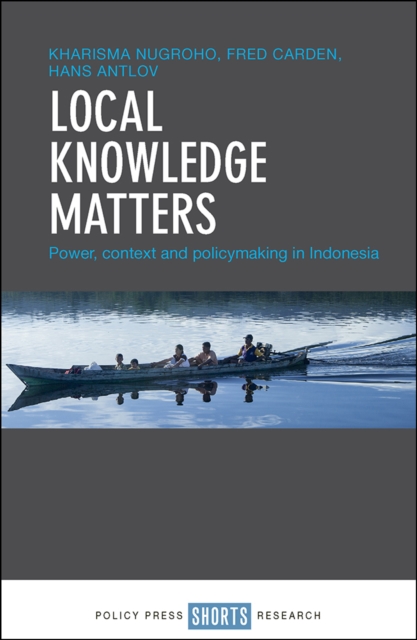 Local knowledge matters : Power, context and policy making in Indonesia, EPUB eBook