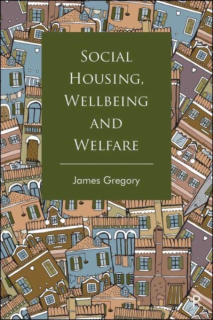 Social Housing, Wellbeing and Welfare, Paperback / softback Book