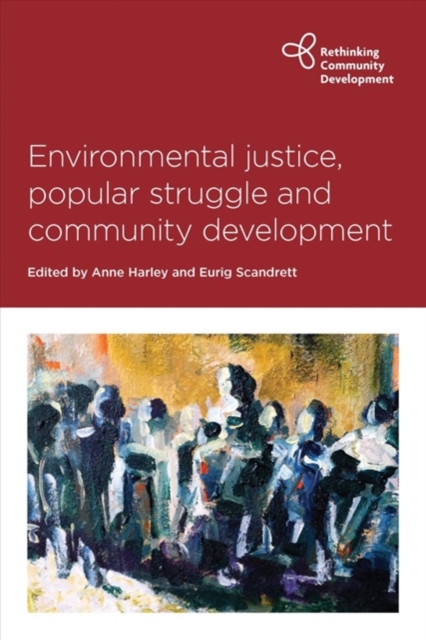 Environmental Justice, Popular Struggle and Community Development, Paperback / softback Book