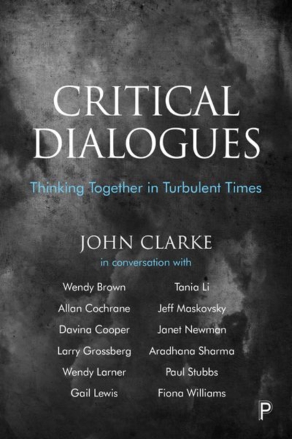 Critical Dialogues : Thinking Together in Turbulent Times, Hardback Book