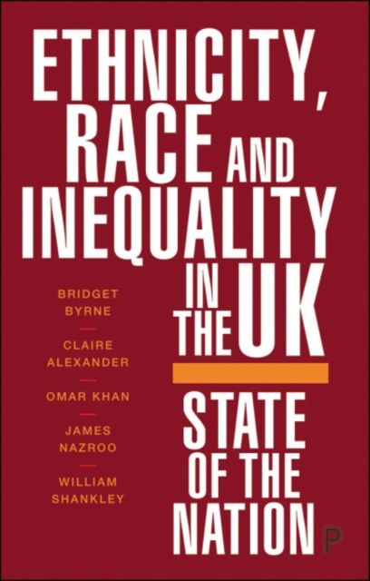 Ethnicity, Race and Inequality in the UK : State of the Nation, Paperback / softback Book