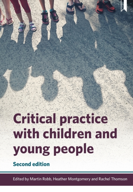 Critical Practice with Children and Young People, Paperback / softback Book