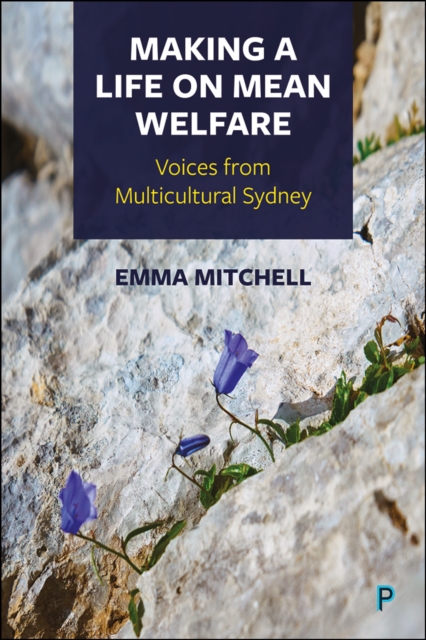 Making a Life on Mean Welfare : Voices from Multicultural Sydney, PDF eBook
