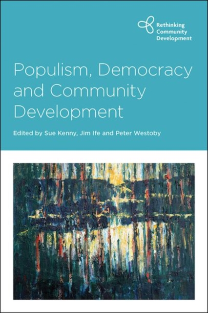 Populism, Democracy and Community Development, Hardback Book