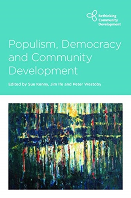 Populism, Democracy and Community Development, Paperback / softback Book