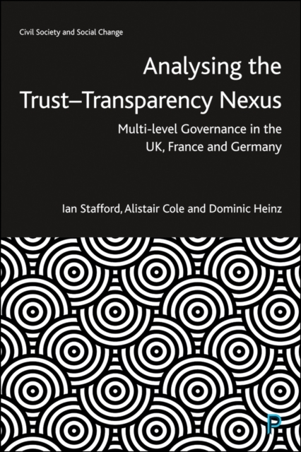 Analysing the Trust-Transparency Nexus : Multi-level Governance in the UK, France and Germany, EPUB eBook