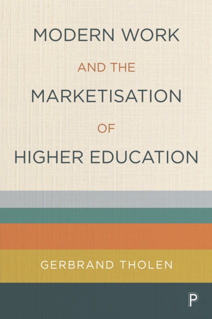 Modern Work and the Marketisation of Higher Education, PDF eBook