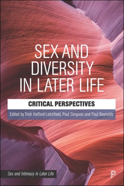 Sex and Diversity in Later Life : Critical Perspectives, Hardback Book