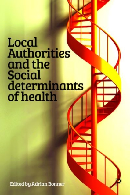 Local Authorities and the Social Determinants of Health, Hardback Book