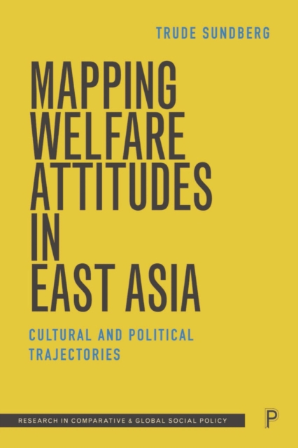 Mapping Welfare Attitudes in East Asia : Cultural and Political Trajectories, PDF eBook
