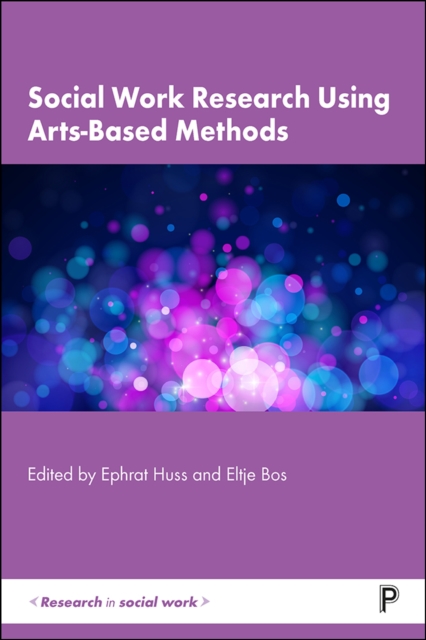 Social Work Research Using Arts-Based Methods, EPUB eBook